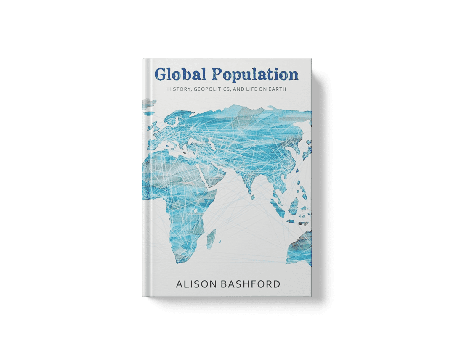 Global Population History, Geopolitics and Life on Earth Humanities